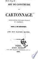 Art de construire en cartonnage toutes sortes d'ouvrages d'utilité et d'agrément