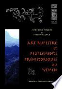Art rupestre et peuplements préhistoriques au Yémen