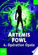 Artemis Fowl (Tome 4) - Opération Opale