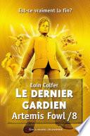 Artemis Fowl (Tome 8) - Le dernier gardien