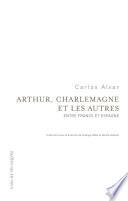 Arthur, Charlemagne et les autres
