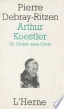 Livre Arthur Koestler : un croisé sans croix