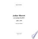 Arthur Masson, ou, Le partage du plaisir, 1896-1970