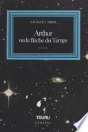 Arthur ou La flèche du temps
