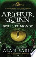 Arthur Quinn et le Serpent-Monde