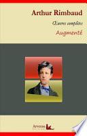 Arthur Rimbaud : Oeuvres complètes et annexes (annotées, illustrées)