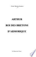 Arthur, roi des Bretons d'Armorique