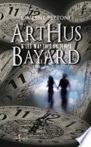 Arthus Bayard & les maîtres du temps