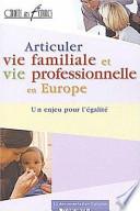 Articuler vie familiale et vie professionnelle en Europe