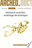 Artisanat et savoir-faire : archéologie des techniques