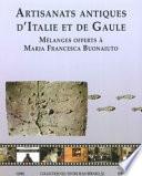 Artisanats antiques d'Italie et de Gaule