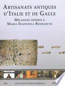 Artisanats antiques d’Italie et de Gaule