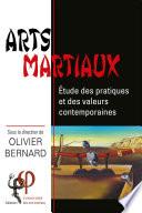Arts martiaux. Étude des pratiques et des valeurs contemporaines
