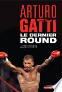 Arturo Gatti : Le dernier round