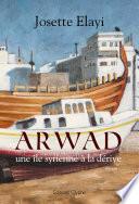Arwad, une île syrienne à la dérive