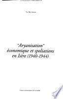 Aryanisation économique et spoliations en Isère, 1940-1944
