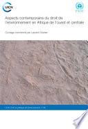 Aspects contemporains du droit de l'environnement en Afrique de l'ouest et centrale