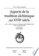 Aspects de la tradition alchimique au XVIIe siècle