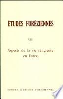 Aspects de la vie religieuse en Forez