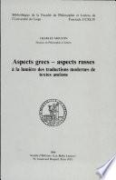 Aspects grecs--aspects russes à la lumière des traductions modernes de textes anciens