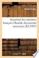 Assassinat Des Ministres Francais a Rastatt, Documents Nouveaux