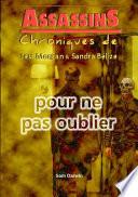 Assassins - Chroniques de Jess Morgan & Sandra Belize 3. Pour Ne Pas Oublier