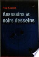 Assassins et noirs desseins