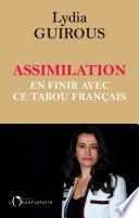 Assimilation : en finir avec ce tabou français