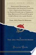 Association Française pour l'Avancement des Sciences, Fusionnés Avec l'Association Scientifique de France (Fondée par le Verrier en 1864), Reconnue d'Utilité Publique; Compte Rendu de la 42me Session