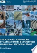 Associations, fondations et autres formes de personnes morales au service du sport