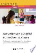 Assumer son autorité et motiver sa classe