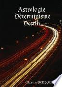 Astrologie  Déterminisme - Destin