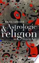 Astrologie et religion au Moyen Age