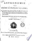 Astronomie par Jérome le Français (La Lande), de l'Académie des sciences de Paris; ... Tome premier [-troisieme]