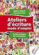 Atelier d'écriture mode d'emploi