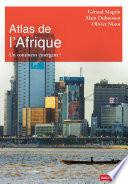 Atlas de l'Afrique. Un continent émergent ?