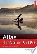 Atlas de l'Asie du Sud-Est. Les enjeux de la croissance