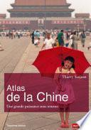 Atlas de la Chine. Une grande puissance sous tension