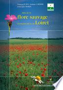Atlas de la flore sauvage du département du Loiret