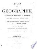Atlas De La Géographie Ancienne, du Moyen-Age, Et Moderne