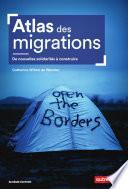 Atlas des migrations. De nouvelles solidarités à costruire