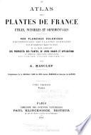 Atlas des plantes de France, utiles, nuisibles et ornementales