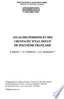 Atlas des poissons et des crustacés d'eau douce de Polynésie française