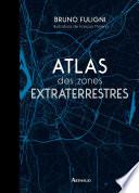 Atlas des zones extraterrestres