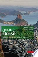 Atlas du Brésil. Promesses et défis d'une puissance émergente