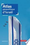 Atlas géopolitique d'Israël