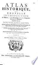 Atlas historique ou nouvelle introduction à l'histoire, à la chronologie, etc. avec des dissertations par Gueudeville