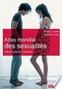 Atlas mondial des sexualités. Libertés, plaisirs et interdits