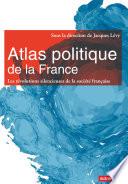 Atlas politique de la France. Les révolutions silencieuses de la société française