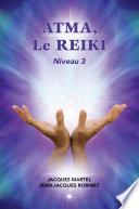 ATMA, Le Reiki Niveau 3